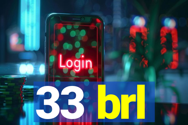 33 brl